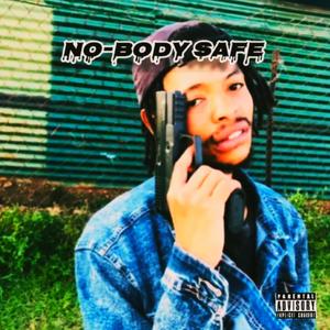 NOBODY SAFE (Explicit)