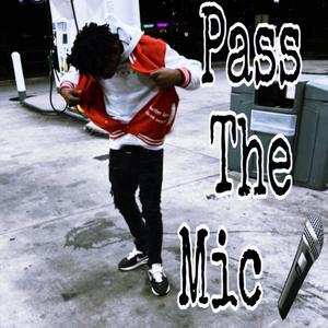 Pass the mic freesyle (Explicit)