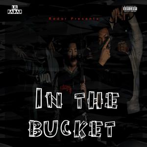 In The Bucket (Explicit)