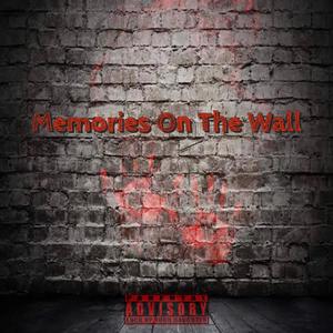 Memories On The Wall (Explicit)