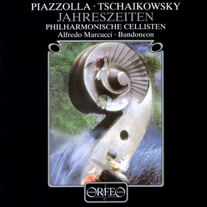 PIAZZOLLA, A.: 4 Estaciones porteñas (Las) / TCHAIKOVSKY, P.I.: The Seasons (Marcucci, Stefaniak, Philharmonic Cellists)