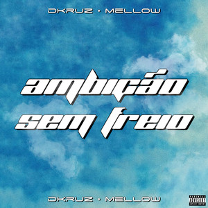 Ambição Sem Freio (Explicit)