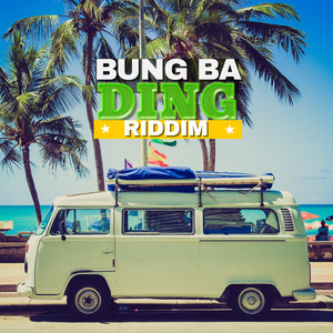 Bung Ba Ding Riddim