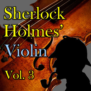 Sherlock Holmes' Violin, Vol. 3