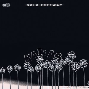 Solo Freeway (Explicit)