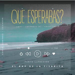 Qué esperabas? (feat. Colorado & Kross Kruss)