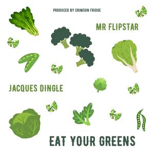 Eat Your Greens (feat. Mr. FlipStar) (Explicit)