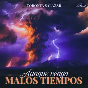 Aunque Venga Malos Tiempos
