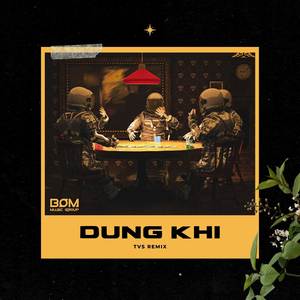 Dũng Khí (TVS Remix|Full Version)