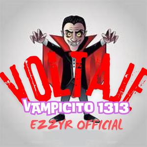 Voltaje (feat. Ezzy R & Vampicito 1313)