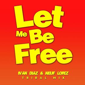 Let Me Be Free (feat. Ivan Diaz)