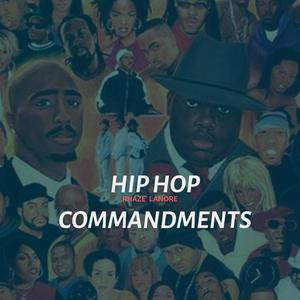 Hip Hop Commandments