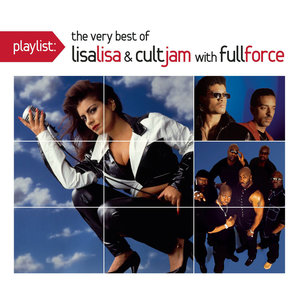 Playlist: The Very Best Of Lisa Lisa & Cult Jam