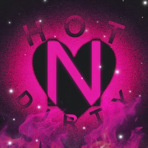Hot N Dirty (Explicit)