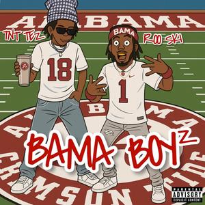 Bama boyz (feat. TNT Tez) (Explicit)