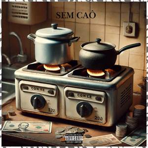 Sem Caô (Explicit)