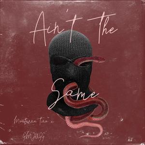 Aint The Same (feat. gm.juug) [Explicit]