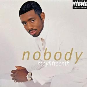 Nobody (Explicit)