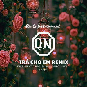 Trả Cho Em (NVT Remix)