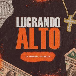 Lucrando Alto (Explicit)