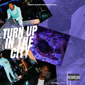 Turn Up In The City (feat. Modist) (Explicit)