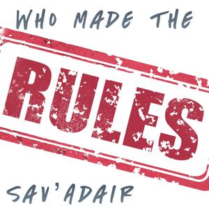 Who Made the Rules? (Explicit)