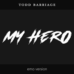 My Hero - Emo Version (Emo Version)