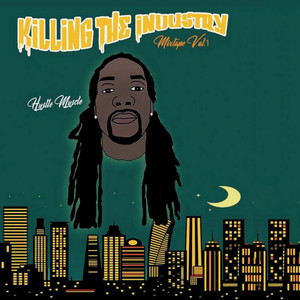 Killing the Industry: Mixtape, Vol. 1 (Explicit)