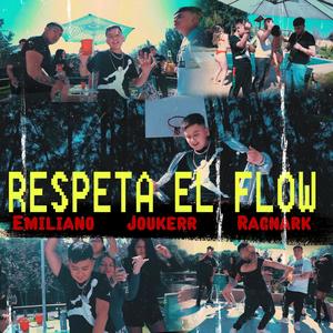Respeta el flow(feat. Joukerr Music & Ragnark Music) (Explicit)