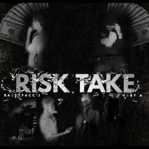 Risk Take (Explicit)