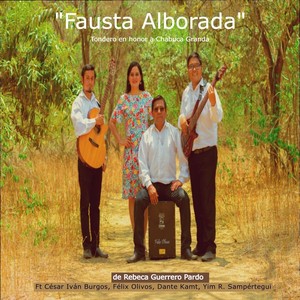 Fausta Alborada (feat. Yim R. Sampértegui, César Iván Burgos, Félix Olivos & Dante Kamt)