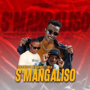 s'mangaliso (feat. Ab Max Rsa & Thula) [Radio Edit]
