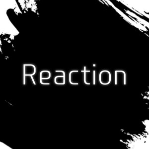 Reaction