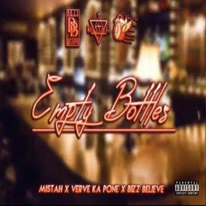 Empty Bottles (feat. Mistah & Bezz Believe) (Explicit)