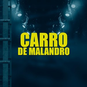 CARRO DE MALANDRO (Explicit)