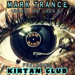 Mark Trance (Remix) [feat. Kirtan Club]