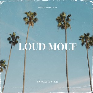 Loud Mouf (Explicit)