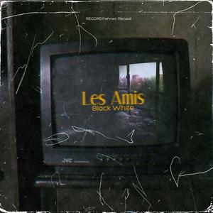 Les Amis (Explicit)