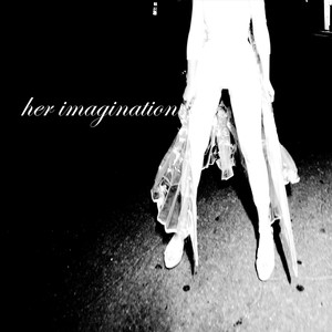 her imagination (Explicit)