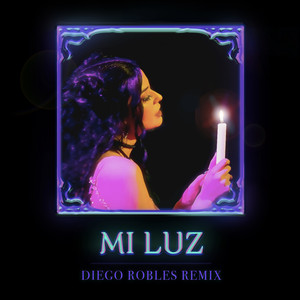Mi Luz (Diego Robles Remix)