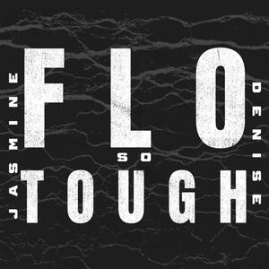 Flo So Tough