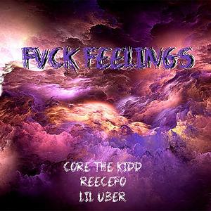 FVCK FEELINGS (feat. Lil Uber) [Explicit]