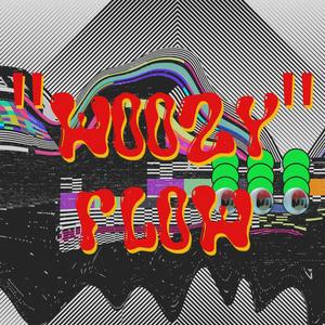 WOOZY FLOW (Explicit)