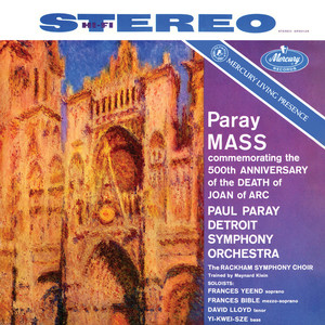 Paray: Mass for The 500th Anniversary of The Death of Joan of Arc (Paul Paray: The Mercury Masters I, Volume 21)