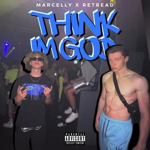 THINK I'M GOD (Explicit)