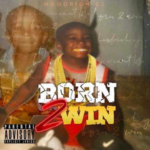 Born 2 win (Explicit)