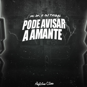 Pode Avisar a Amante (Explicit)