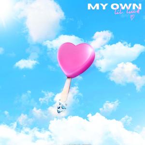 MY OWN (Explicit)