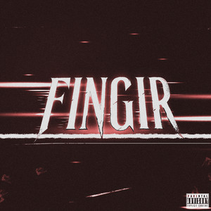 Fingir (Explicit)