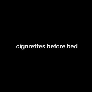 Cigarettes Before Bed